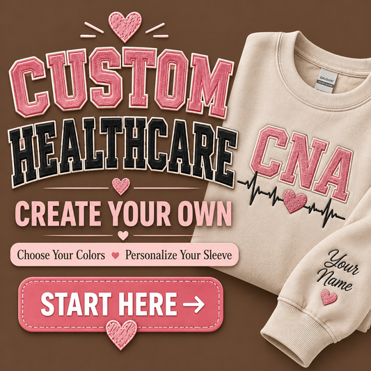 🩷 Custom Healthcare Embroidered Sweatshirt-Create your own